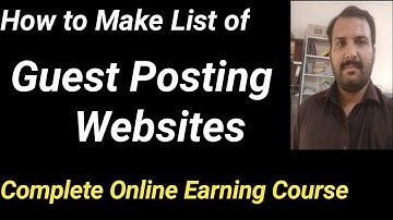 How to Make List of Website for Guest Posting || Guest Blogging Complete Course  Lecture 4
