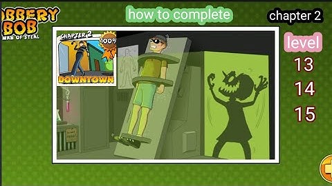 how to complete robbery bob chapter 2 DOWNTOWN level 13 14 15 complete easily ||game play||