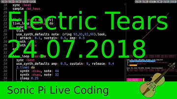 Electric tears - Sonic Pi live coding session