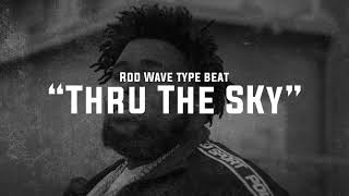 [FREE] Derez Deshon x Rod Wave Type Beat 2021 ~ “Thru The Sky”