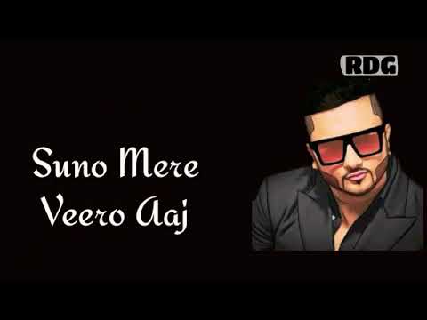 Suno mere veero aaj meri kahani mai sofiyo da raja  babakagyan009 yo yo honey singh new song