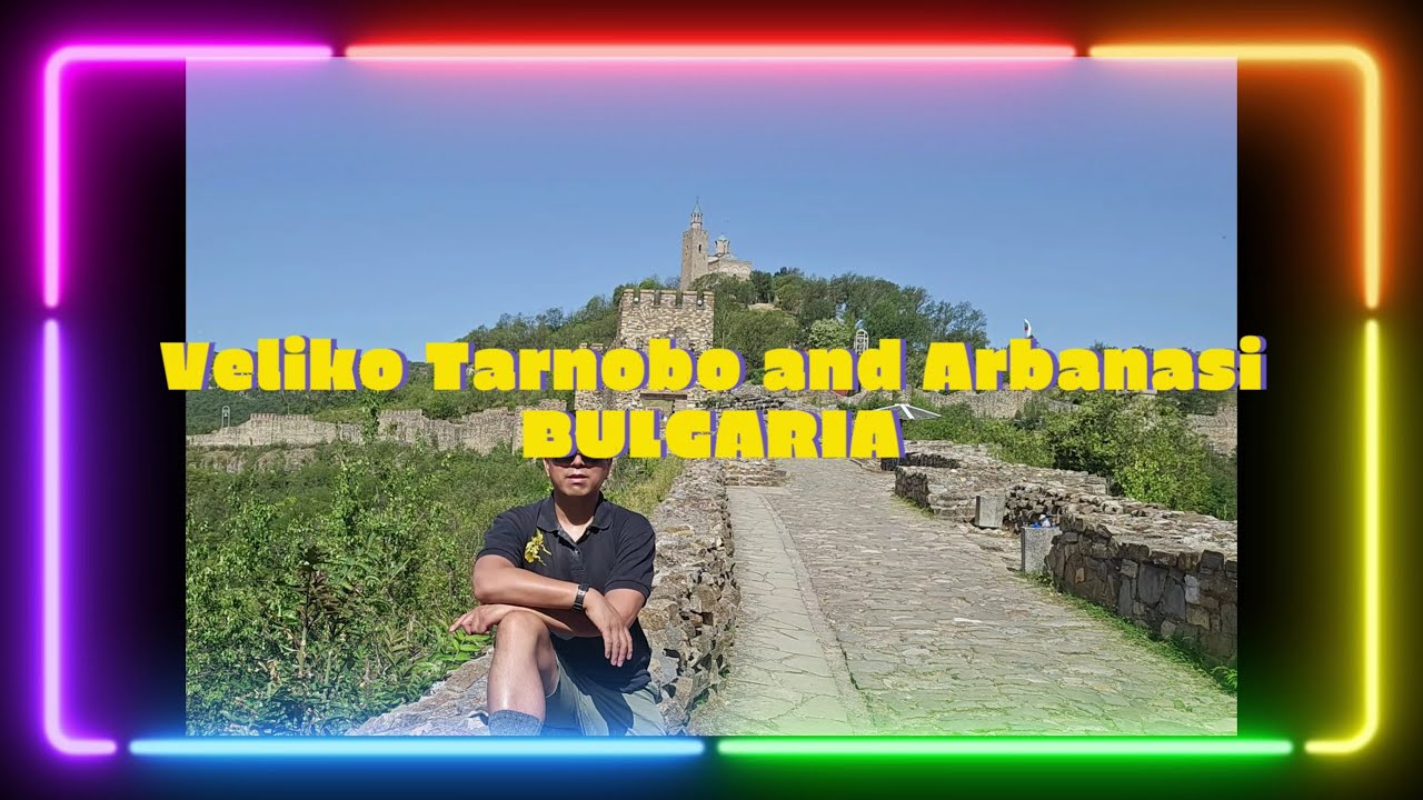 Bulgarian Break (Arbanasi and Veliko Tarnovo)