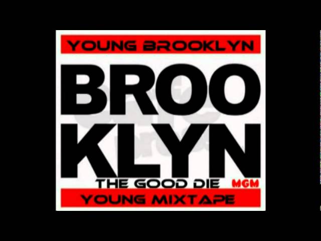 Watch (NEW) Bad Bitch!!! By Young Brooklyn (The Good Die Young Mixtape) (2011) on YouTube Watch (NEW) Bad Bitch!!! By Young Brooklyn (The Good Die Young Mixtape) (2011) on YouTube