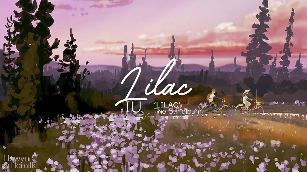 • Vietsub/Lyrics • IU 'LILAC' | Hawyn & Hamilk