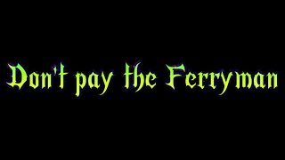 Don't pay the Ferryman - PBTA RPG  - Solo