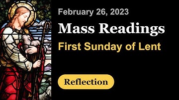 First Sunday of Lent | Reflection | February 26 | Catholic Daily Mass Readings