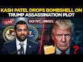 US News LIVE | Kash Patel Reveals New Details in Trump Assassination Case | Trump News Live