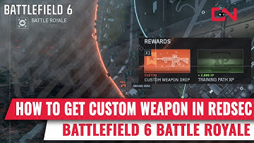 How to Get Custom Weapon in Battlefield 6 Redsec Battle Royale