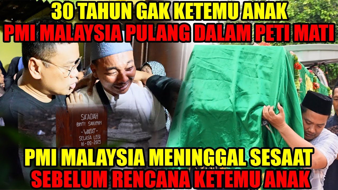 Banjir Air Mata, Uya Kuya Pulangin Jenazah PMI Malaysia. 30 Thn Gk Ketemu Anak, Pisah Dari Bayi