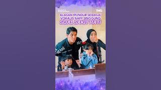 ARDA NAFF MUNDUR SEBAGAI VOCALIST BAND NAFF SINGGUNG SOAL SAKIT HATI #ardanaff #naff #tantrikotak