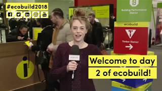 Welcome to day 2 of ecobuild 2018