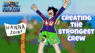 Creating The Strongest Crew In Blox Fruits Episode 1