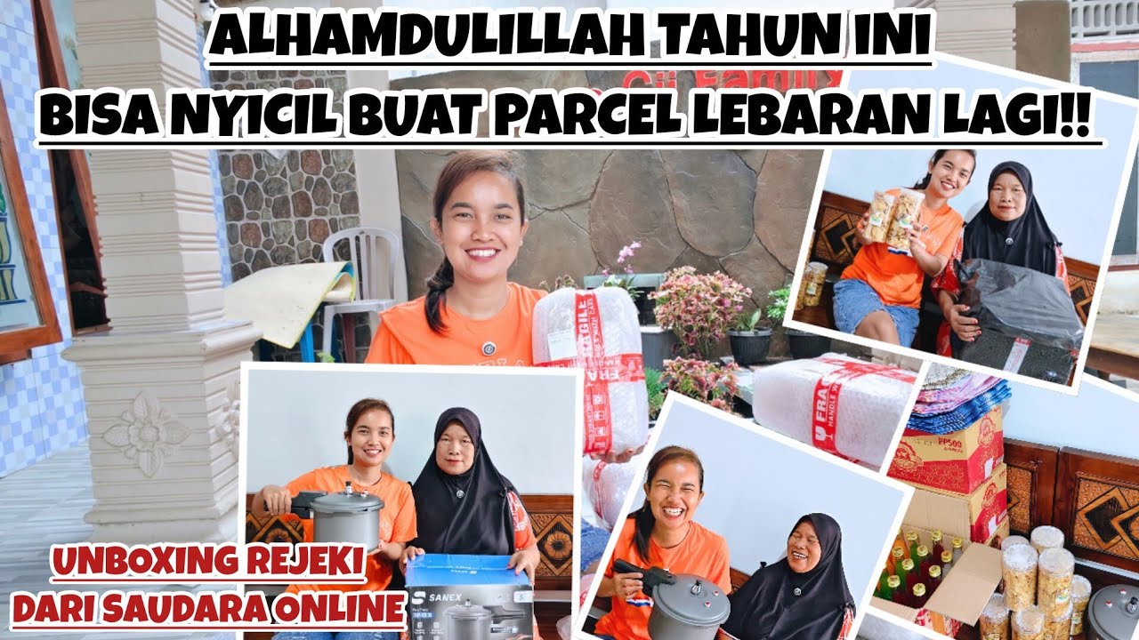 ALHAMDULILLAH TAHUN INI BISA NYICIL BUAT PARCEL LEBARAN LAGI‼️UNBOXING REJEKI DARI SAUDARA ONLINE😍