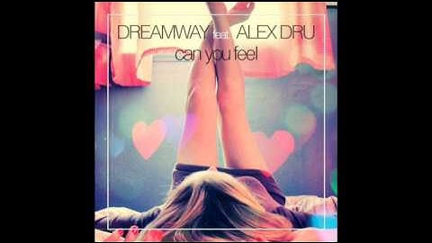 DREAMWAY feat. ALEX DRU - Can You Feel (Extended Version)