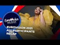 Eurovision 2021 | All Participants | RECAP