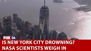 NASA scientists believe NYC is sinking