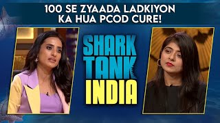 100 se zyaada ladkiyon ka hua PCOD & PCOS cure! | Shark Tank India | Namhya | Full Pitch