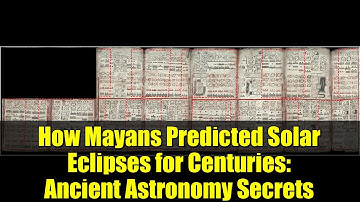 How Mayans Predicted Solar Eclipses for Centuries: Ancient Astronomy Secrets