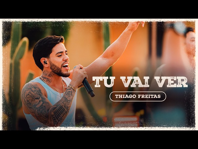 TU VAI VER - Thiago Freitas (Meu Lugar No Sertão)