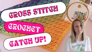 Crochet, Cross Stitch and Catch Up