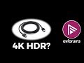 Which HDMI cable should I use for 4K HDR?