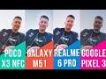 XIAOMI POCO X3 vs GALAXY M51 vs REALME 6 PRO vs PIXEL 3. ТЕСТ КАМЕР