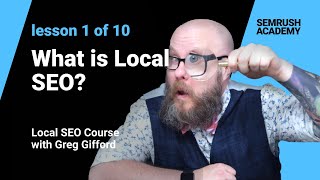 What Is Local SEO? | Lesson 1/10 | SEMrush Academy