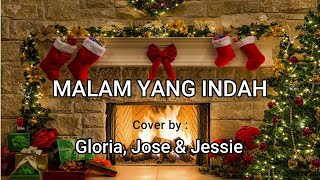 Malam yang Indah Cover by : Gloria Jose & Jessie