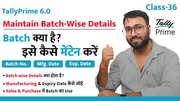 Batch-wise Details in Tally Prime |Set Mfg. & Expiry Date For Stock Items in Tally6.0 | Enable Batch