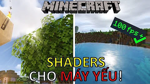 Top 6 Shaders Dành Cho Máy Yếu 2022