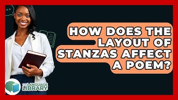 How Does The Layout Of Stanzas Affect A Poem? - The Language Library