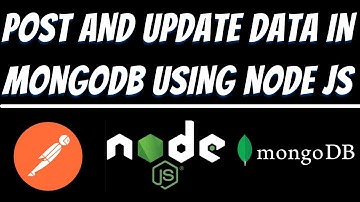 Post and Update data in Mongodb using Express Node JS and Postman tutorial | REST API