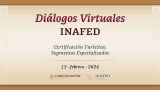 Diálogo Virtual “Certificación Turística: Segmentos Especializados” by INAFED 38 views 2 months ago 1 hour, 15 minutes