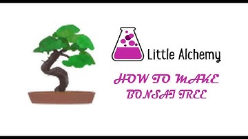 Little Alchemy - How To Make Bonsai Tree