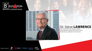 Dr. Steve Lawrence | B3 Elevation: Branding and Building Black from COVID Press Conference