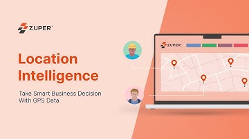Zuper’s Location Intelligence: The Smart Way to Make Decisions