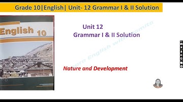 Grammar Solution I & II of Nature and Development |Unit 12| English 10 | Learn English With Namita