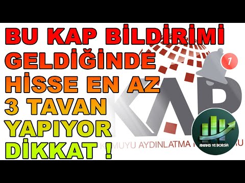 ŞİRKETLERİ TAVAN TAVAN GÖTÜREN ÖZEL BİR KAP BİLDİRİMİ VAR ! En az 3 Tavan Yaptıran KAP Bildirimi !