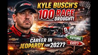 Kyle Busch’s 100-Race Drought SHOCKS NASCAR – Is Rowdy’s Career at a Crossroads in 2027?