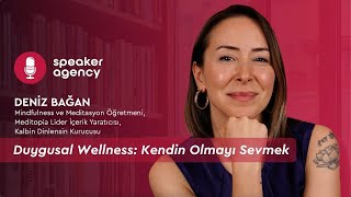 Duygusal Wellness Kendin Olmayı Sevmek Deniz Bağan