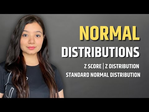 Normal Distributions | Standard Normal Distributions | Z Distributions | Z Score