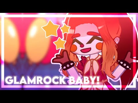 Glamrock Baby! //FNAF SB//