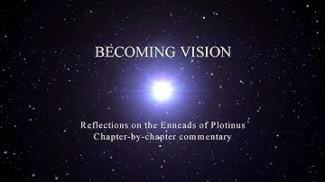 Becoming Vision - Reflections on the Enneads of Plotinus