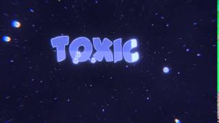 Toxic Intro v1.0
