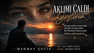 Mehmet Çetin Aklımı Çaldı Gözlerin 26