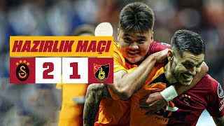  Geniş Özet Galatasaray 2-1 İstanbulspor Hazırlık Maçı