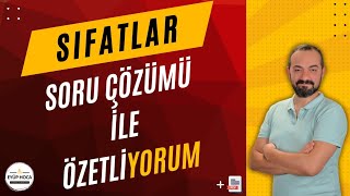 Sifatlar Soru Çözümü İle Konu Özetli̇yorum