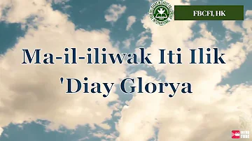 Mail-iliwak Idiay Ilik ‘Diay Glorya