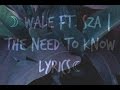 Wale ft. SZA | The Need To Know Lyrics