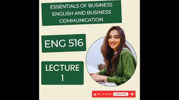 ENG516 SHORT LECTURE 1|ESSENTIALS OF BUSINESS ENGLISH AND BUSINESS COMMUNICATION|MIDTERM PREPARATION